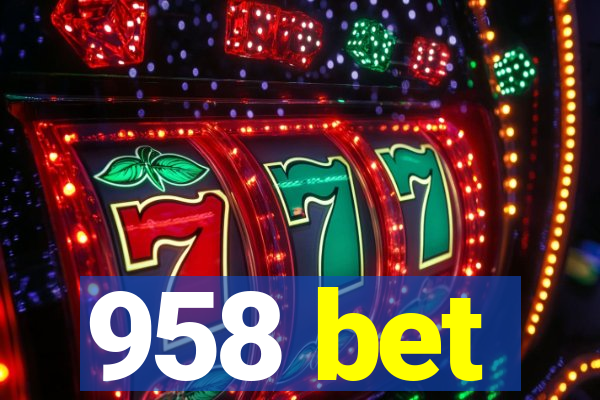 958 bet